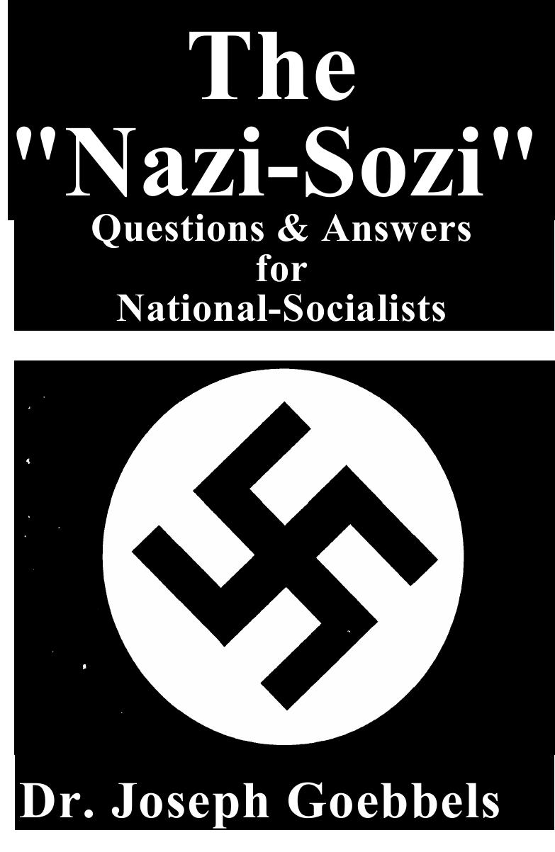 The Nazi-Sozi by Paul Joseph Goebbels