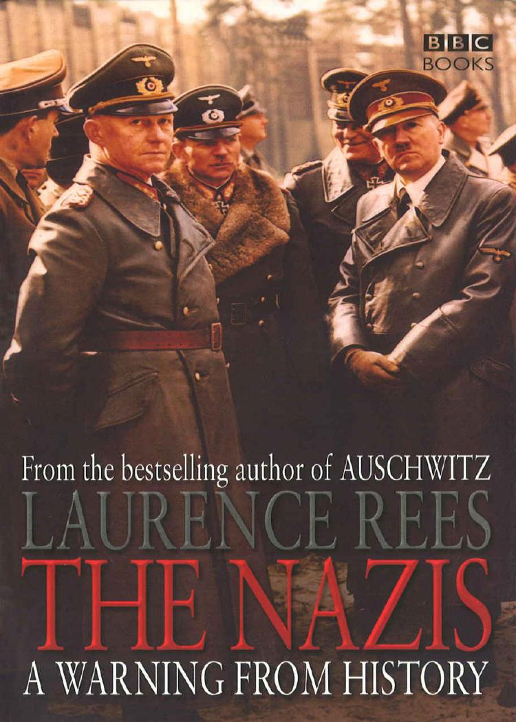 The Nazis - A Warning from History by Laurence Rees
