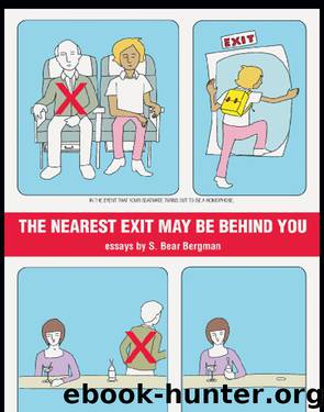 The Nearest Exit May Be Behind You by Bergman S. Bear
