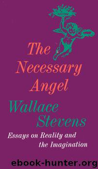 The Necessary Angel by Wallace Stevens