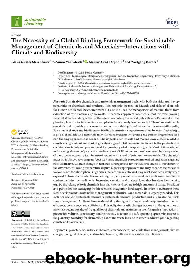 The Necessity of a Global Binding Framework for Sustainable Management of Chemicals and MaterialsâInteractions with Climate and Biodiversity by Klaus Günter Steinhäuser Arnim Von Gleich Markus Große Ophoff & Wolfgang Körner