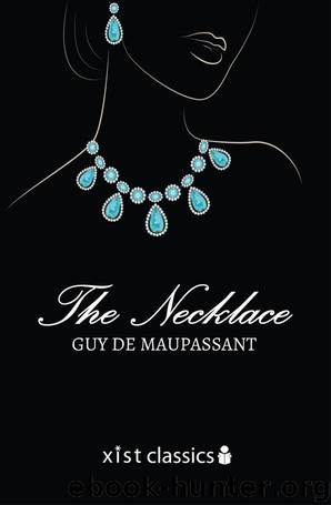 The Necklace by Guy De Maupassant
