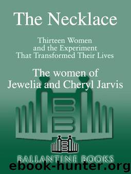 The Necklace: Thirteen Women and the Experiment That Transformed Their Lives by Cheryl Jarvis