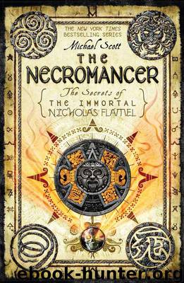 The Necromancer (The Secrets of the Immortal Nicholas Flamel) by Scott Michael
