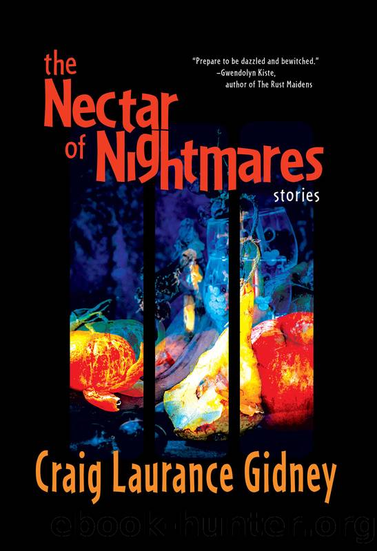 The Nectar of Nightmares by Craig Laurance Gidney