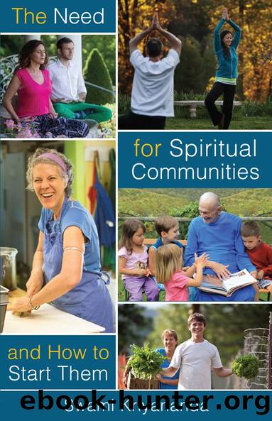 The Need For Spiritual Communities and How to Start Them by Swami Kriyananda