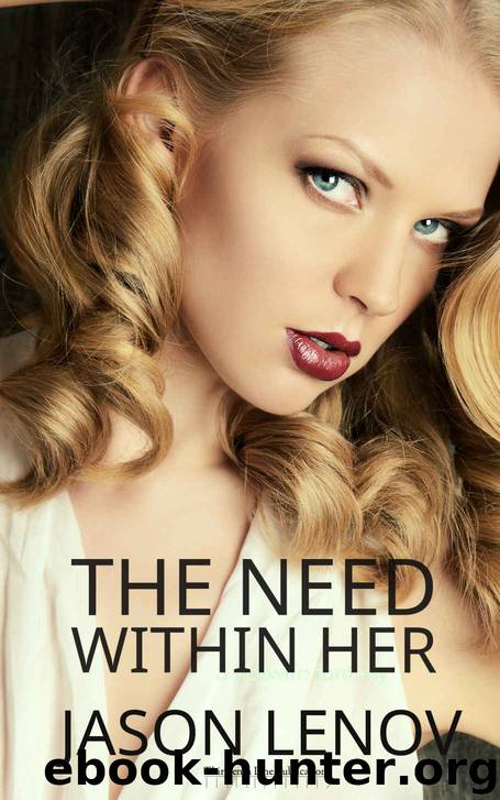 The Need Within Her by Jason Lenov