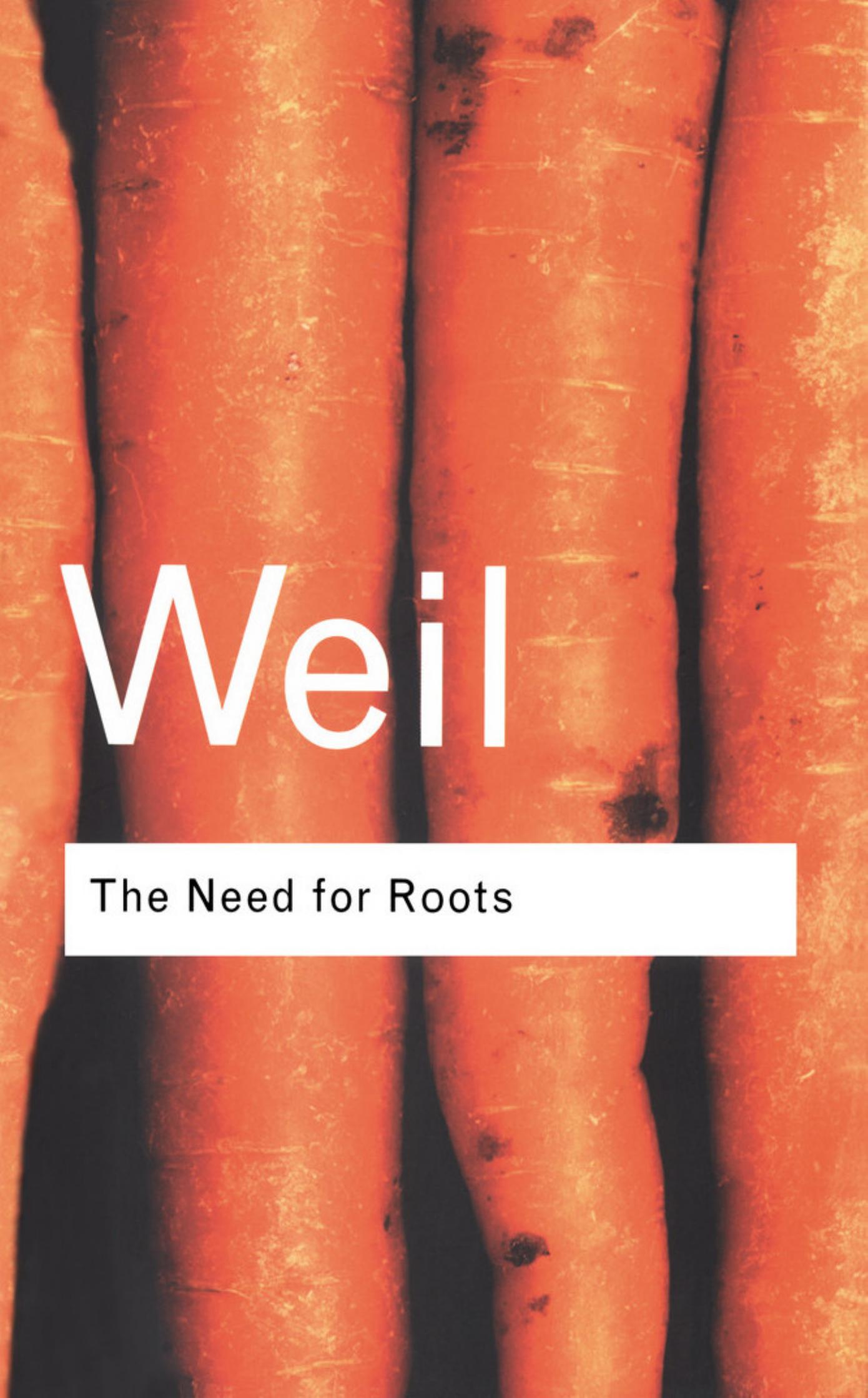 The Need for Roots by Simone Weil