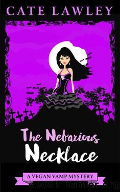 The Nefarious Necklace by Cate Lawley