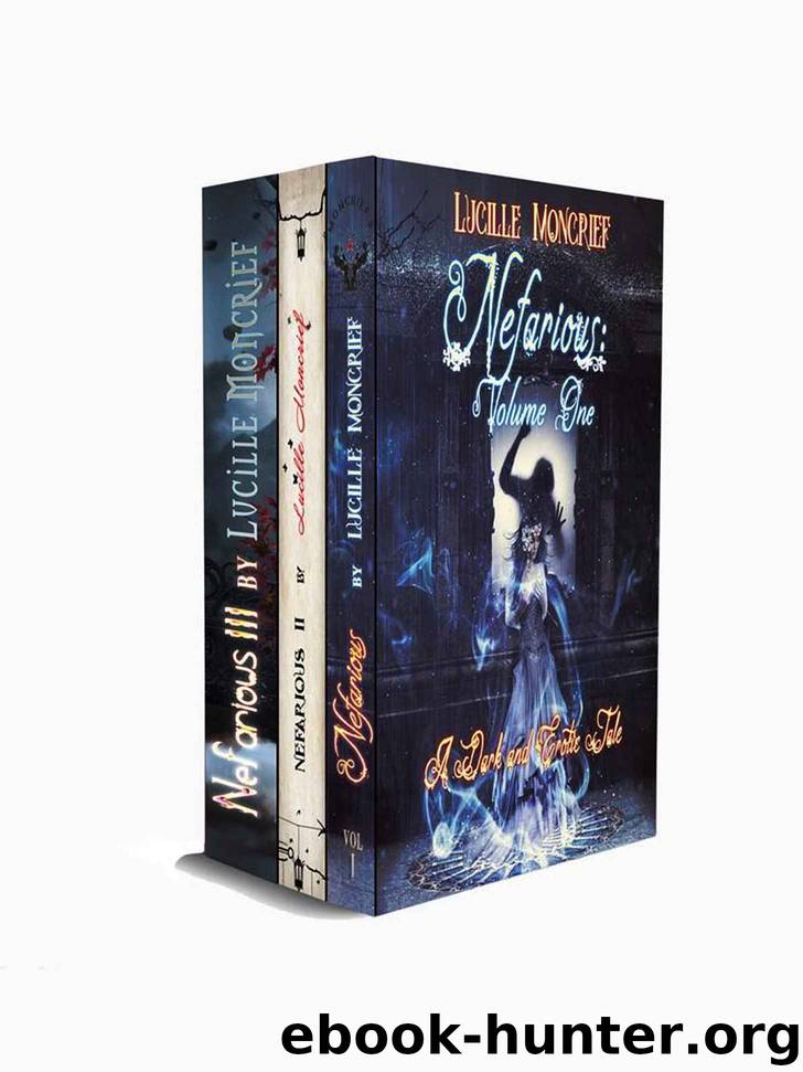 The Nefarious Series by Lucille Moncrief