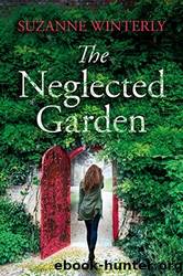 The Neglected Garden by Suzanne Winterly
