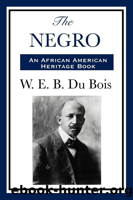 The Negro by William Edward Burghardt Du Bois