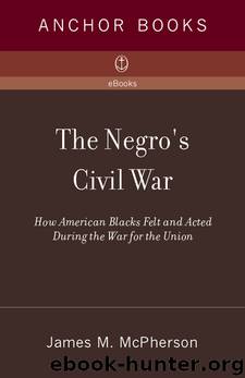 The Negro's Civil War by James M. McPherson