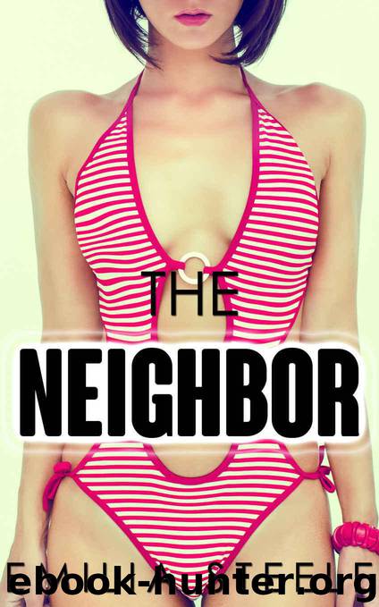 The Neighbor (A Wife Sharing Short) by Steele Emilia