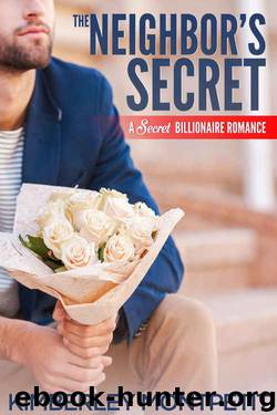 The Neighbor's Secret (A Secret Billionaire Romance #1) by Kimberley Montpetit