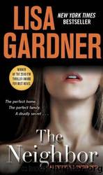 The Neighbor: A Detective D. D. Warren Novel by Lisa Gardner