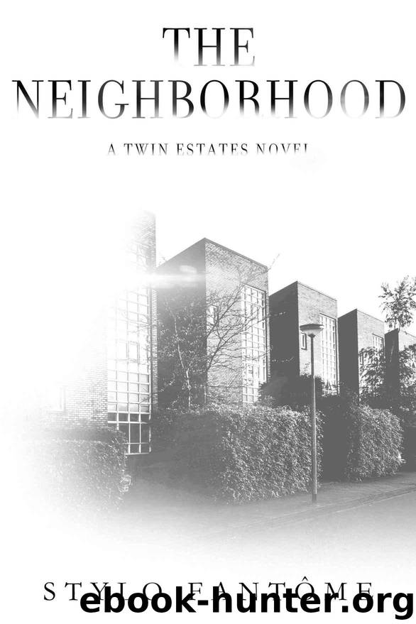 The Neighborhood (A Twin Estates Novel Book 2) by Fantome Stylo
