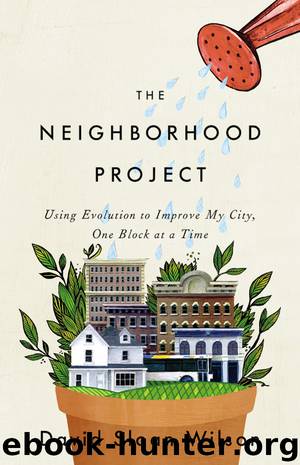 The Neighborhood Project by David Sloan Wilson