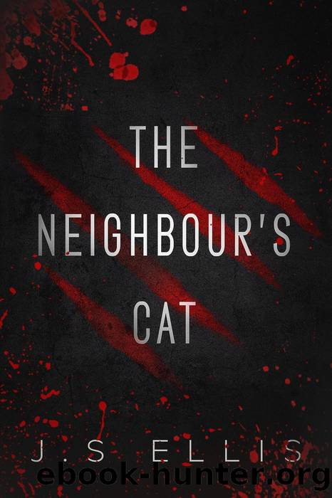 The Neighbourâs Cat by J.S Ellis
