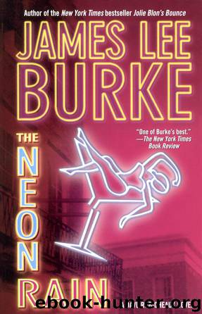 The Neon Rain: A Dave Robicheaux Novel by James Lee Burke