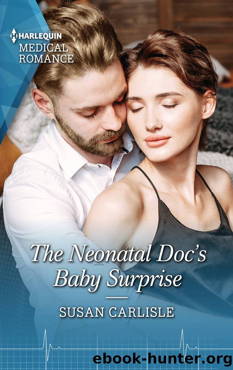 The Neonatal Doc's Baby Surprise--The perfect read for Mother's Day! by Susan Carlisle