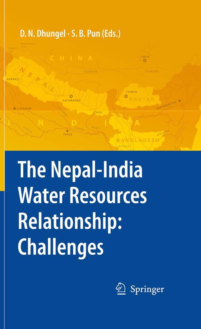 The Nepal-India Water Relationship: Challenges by Dwarika Nath Dhungel