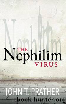 The Nephilim Virus by John T Prather