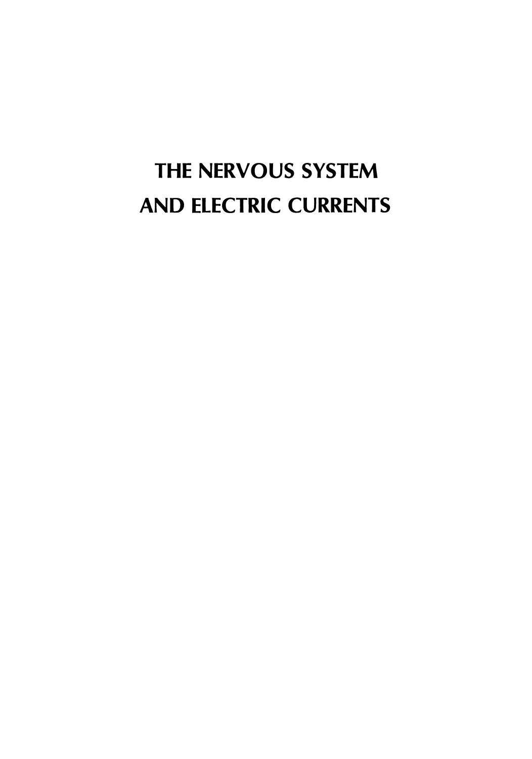 The Nervous System and Electric Currents: Proceedings of the Third Annual National Conference of the Neuro-Electric Society, held in Las Vegas, Nevada, March 23â25, 1970 by Jan Kryspin Morton F. Roseman (auth.) Norman L. Wulfsohn Anthony Sances Jr. (eds.)