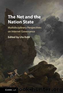 The Net and the Nation State: Multidisciplinary Perspectives on Internet Governance by Uta Kohl