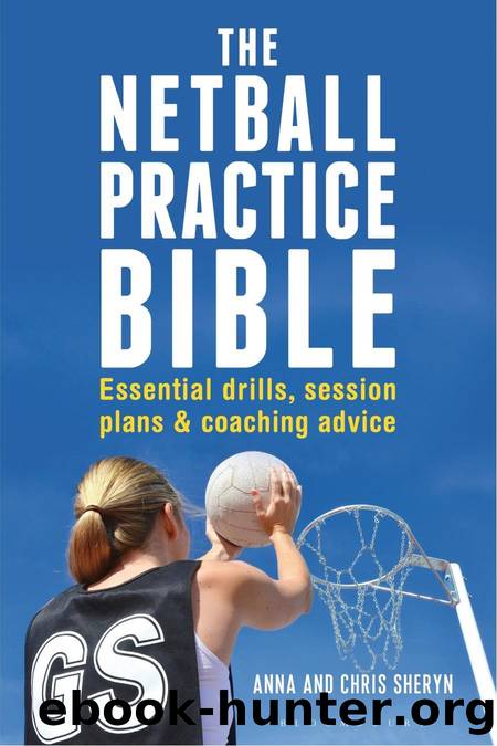The Netball Practice Bible by Anna Sheryn