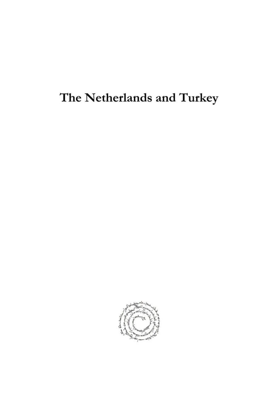 The Netherlands and Turkey: Four Hundred Years of Political, Economical, Social and Cultural Relations (Analecta Isisiana: Ottoman and Turkish Studies) by Alexander H. De Groot