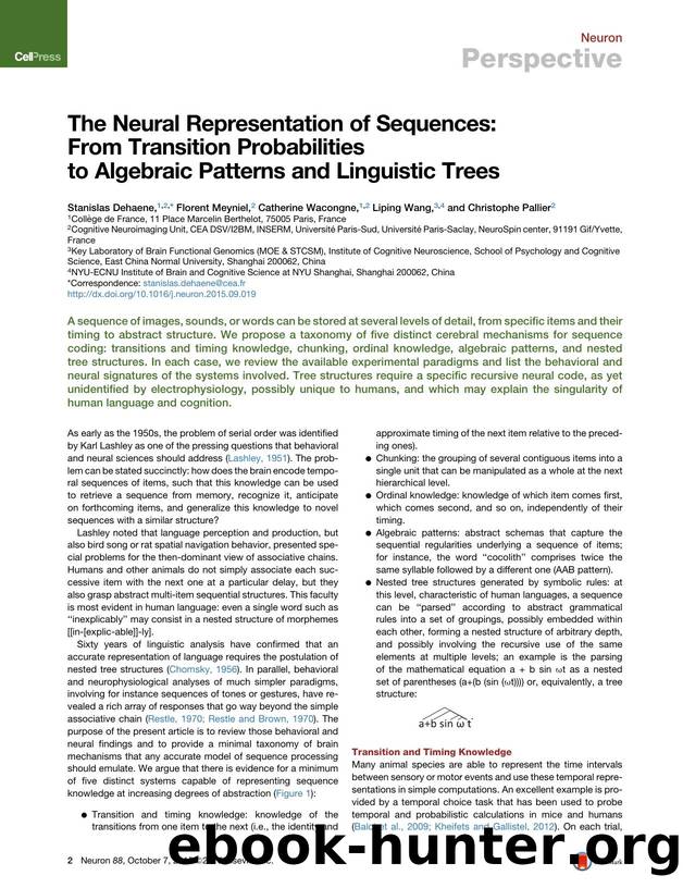 The Neural Representation of Sequences: From Transition Probabilities to Algebraic Patterns and Linguistic Trees by Stanislas Dehaene & Florent Meyniel & Catherine Wacongne & Liping Wang & Christophe Pallier