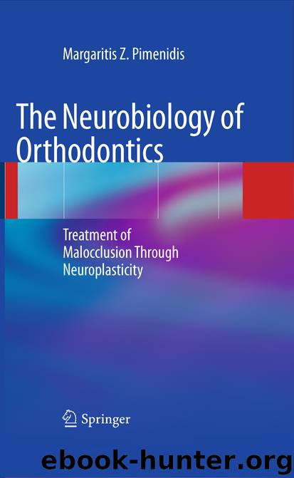 The Neurobiology of Orthodontics by Margaritis Z. Pimenidis