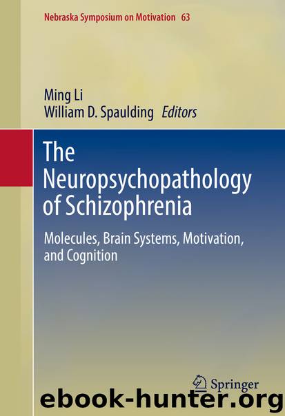 The Neuropsychopathology of Schizophrenia by Ming Li & William D. Spaulding