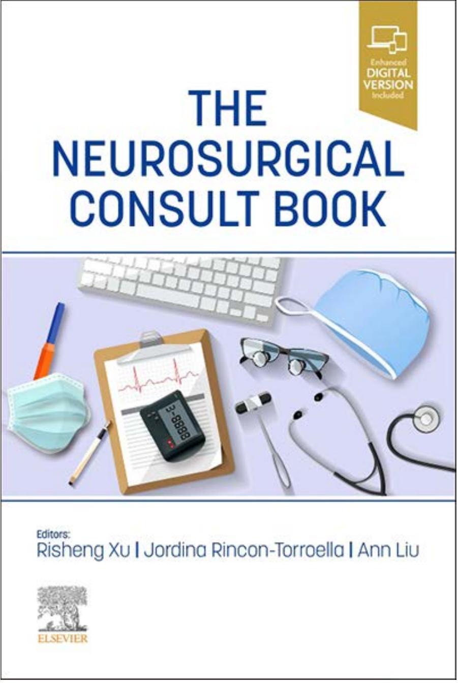 The Neurosurgical Consult Book by Risheng Xu Jordina Rincon-Torroella Ann Liu