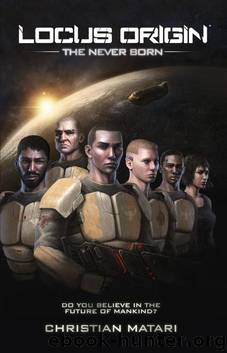 The Never Born: 1 (Locus Origin) by Christian Matari