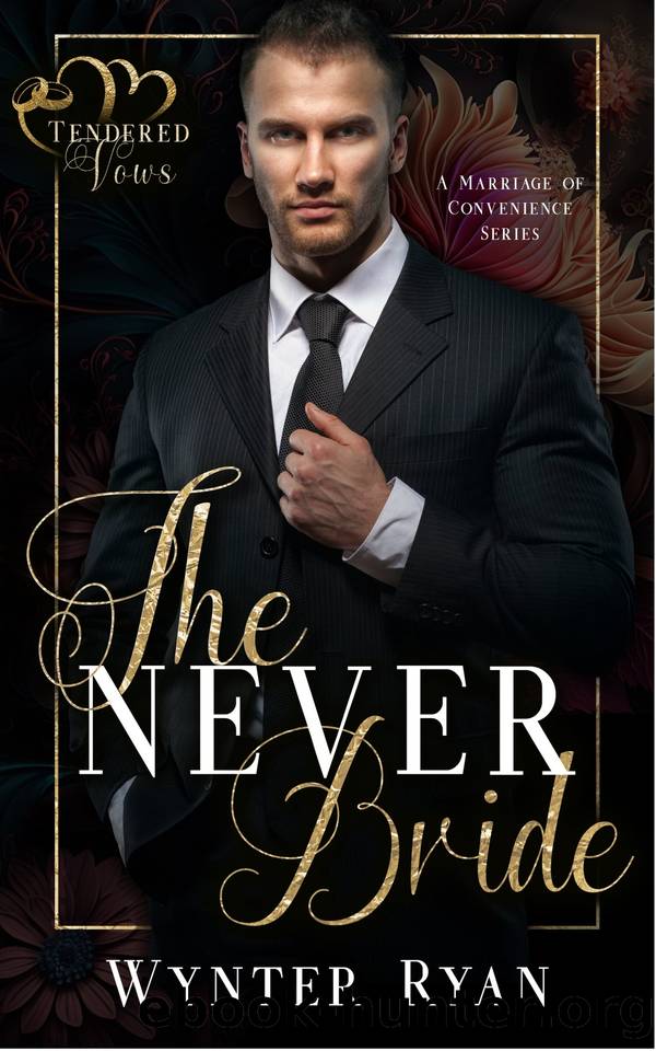 The Never Bride: (Tendered Vows) by Wynter Ryan