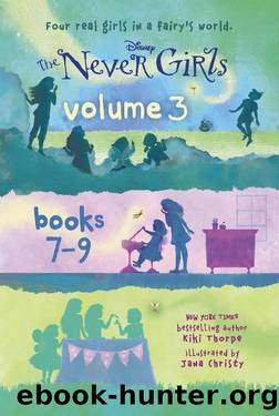 The Never Girls Volume 3: Books 7-9 by Kiki Thorpe & Jana Christy