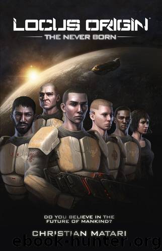 The Never born: 1 (Locus Origin) by Christian Matari