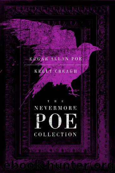 The Nevermore Poe Collection by Edgar Allan Poe Kelly Creagh