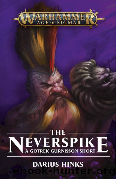 The Neverspike (Warhammer Age of Sigmar) by Darius Hinks