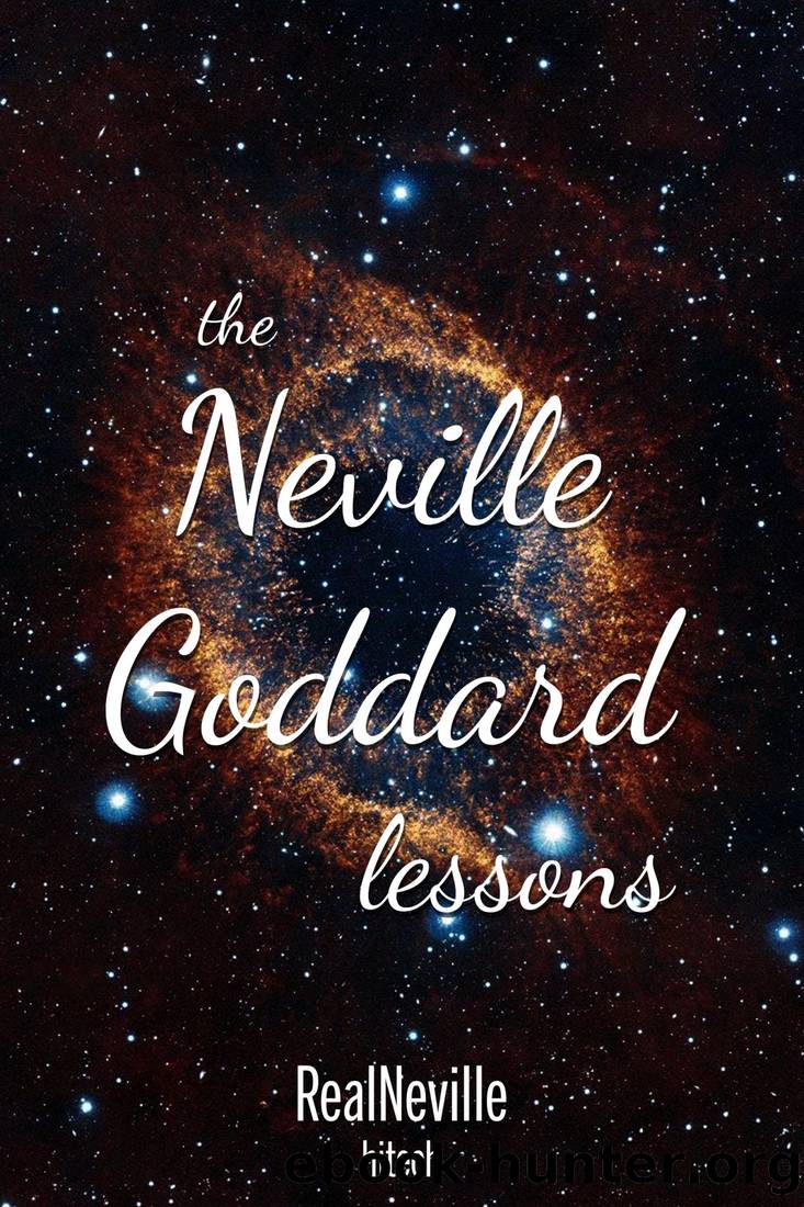 The Nevllie Goddard Lesssons by Neville Goddard
