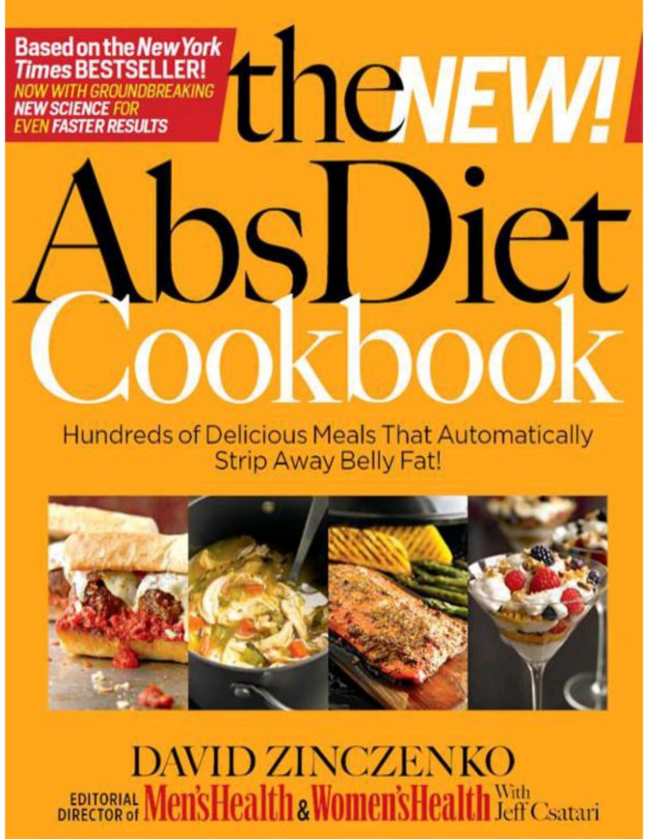 The New Abs Diet Cookbook: Hundreds of Delicious Meals That Automatically Strip Away Belly Fat! by Jeff Csatari & Jeff Csatari