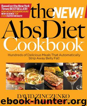 The New Abs Diet Cookbook: Hundreds of Delicious Meals That Automatically Strip Away Belly Fat! by Zinczenko David & Csatari Jeff