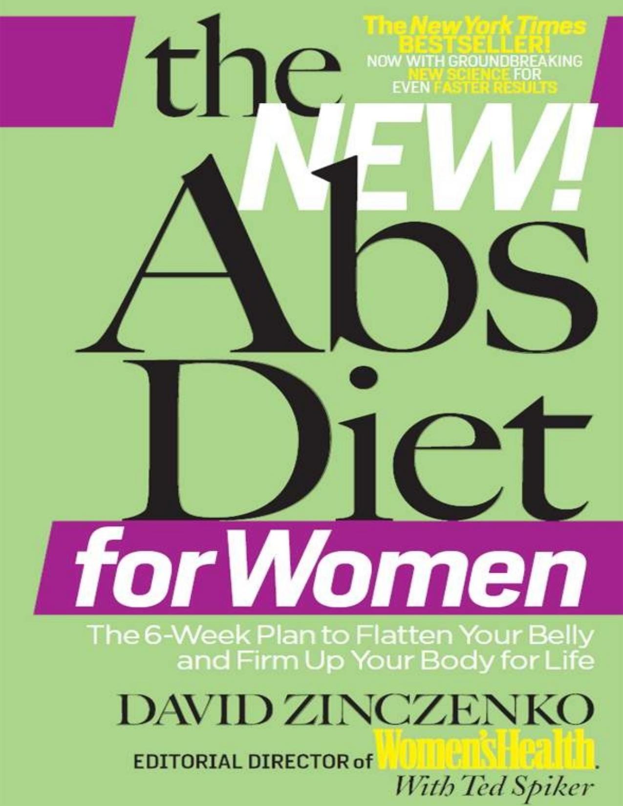 The New Abs Diet for Women: The 6-Week Plan to Flatten Your Stomach and Keep You Lean for Life (The Abs Diet) by David Zinczenko & Ted Spiker