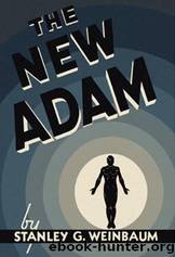 The New Adam by Stanley G Weinbaum