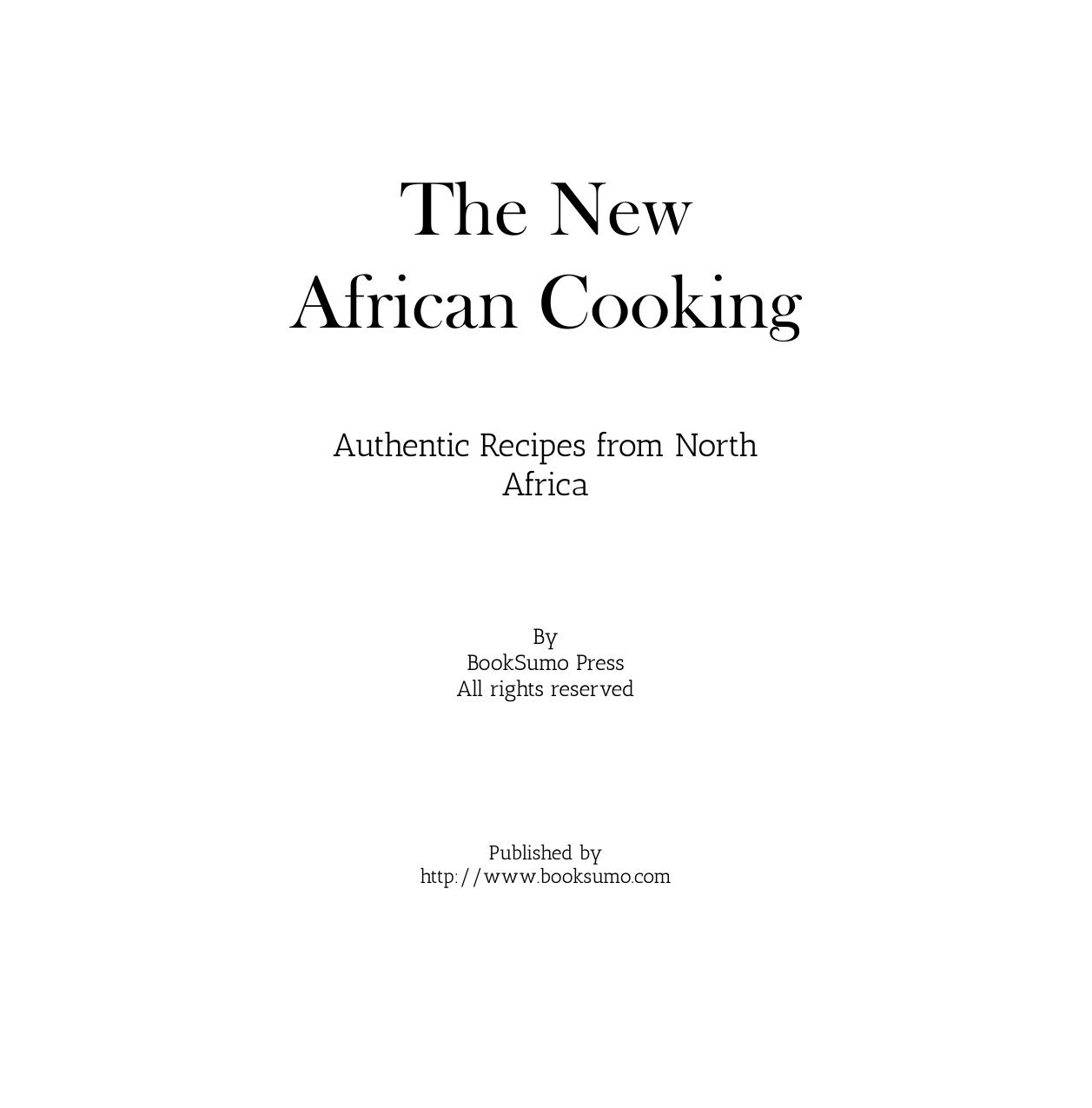 The New African Cooking Authentic Recipes From North Africa by Unknown