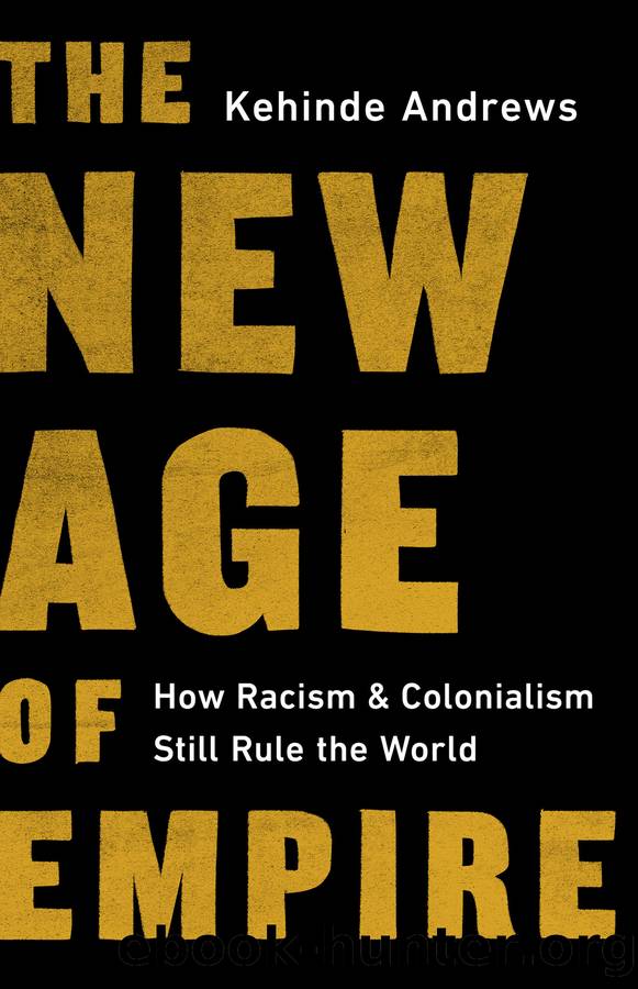 The New Age of Empire by Kehinde Andrews