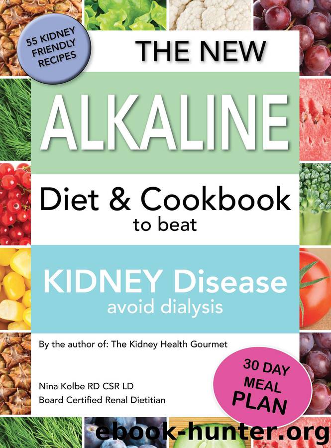 The New Alkaline Diet To Beat Kidney Disease by nina m kolbe