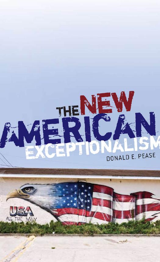 The New American Exceptionalism by Donald E. Pease